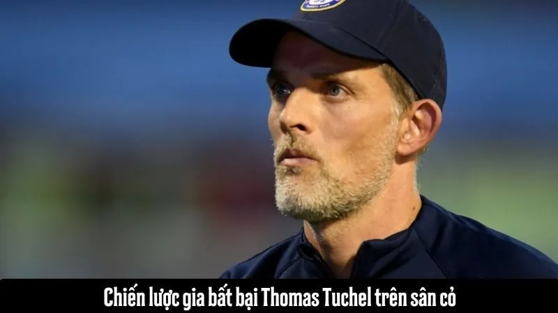 Đôi nét về chiến lược gia sân cỏ Thomas Tuchel