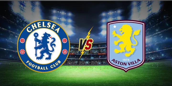 Nhận định Chelsea vs Aston Villa lúc 00h30 ngày 28/12/2025